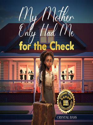 cover image of My Mother Only Had Me for the Check